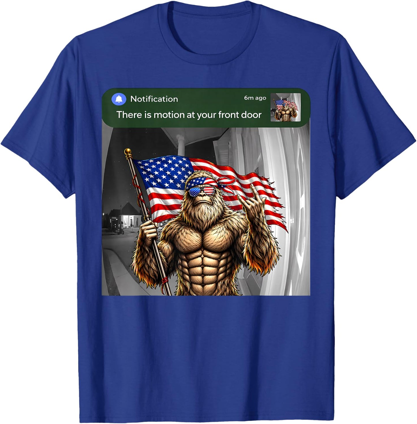 There is Motion At Your Front Door Bigfoot Meme 4th of July T-Shirt - T-Shirt | Royal