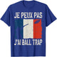 Je Peux Pas J'ai Ball Trap Funny Ball Trap Vintage , Black, S T-Shirt - T-Shirt | Royal