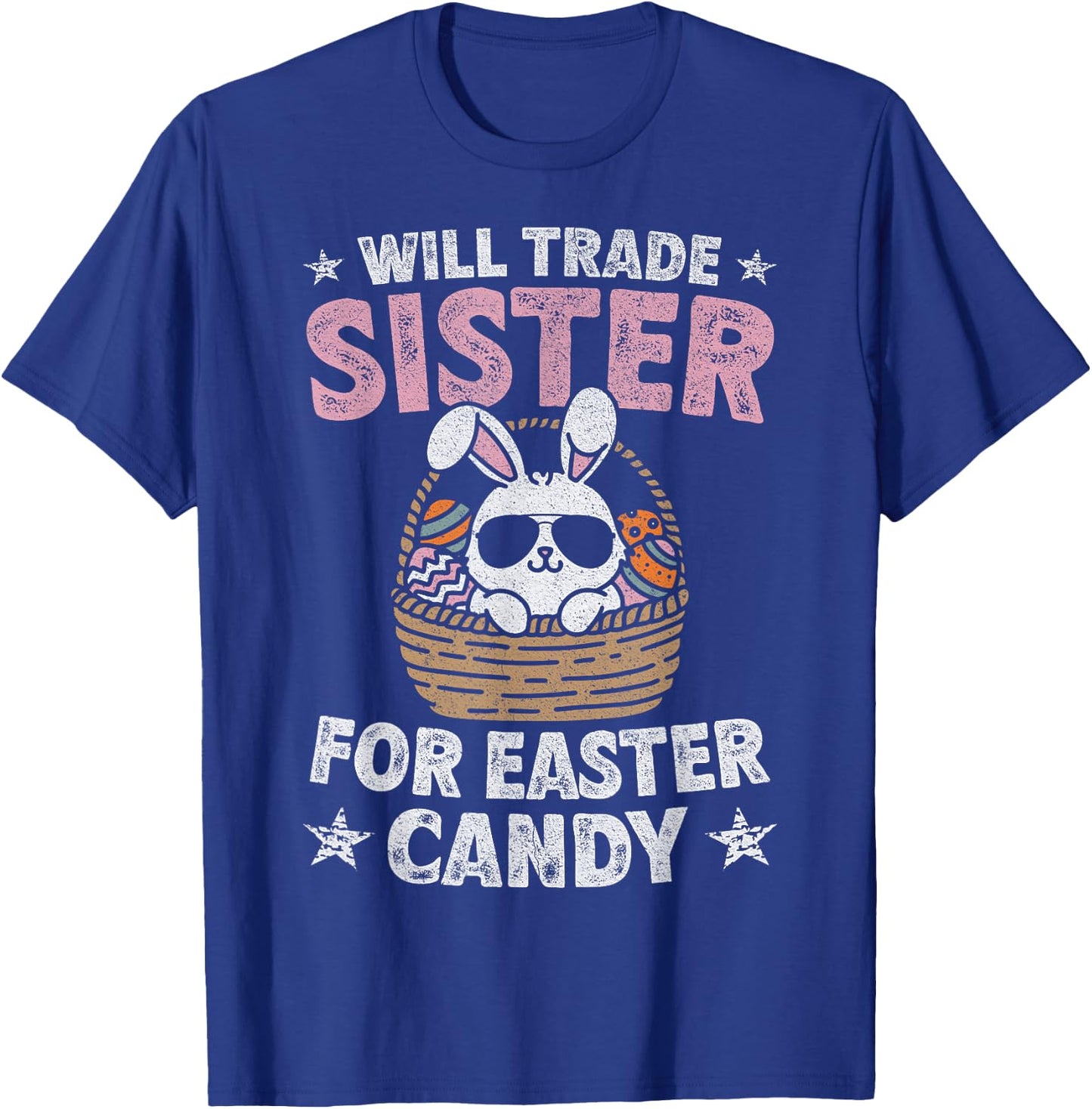Will Trade Sister For Easter Candy Funny Boys Kids Toddler T-Shirt - T-Shirt | Royal