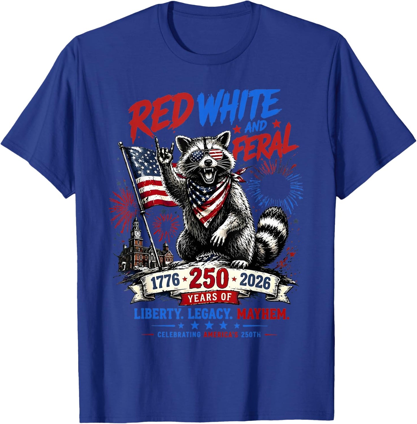Red White Feral Raccoon America 250th Patriotic Men Women T-Shirt - T-Shirt | Royal