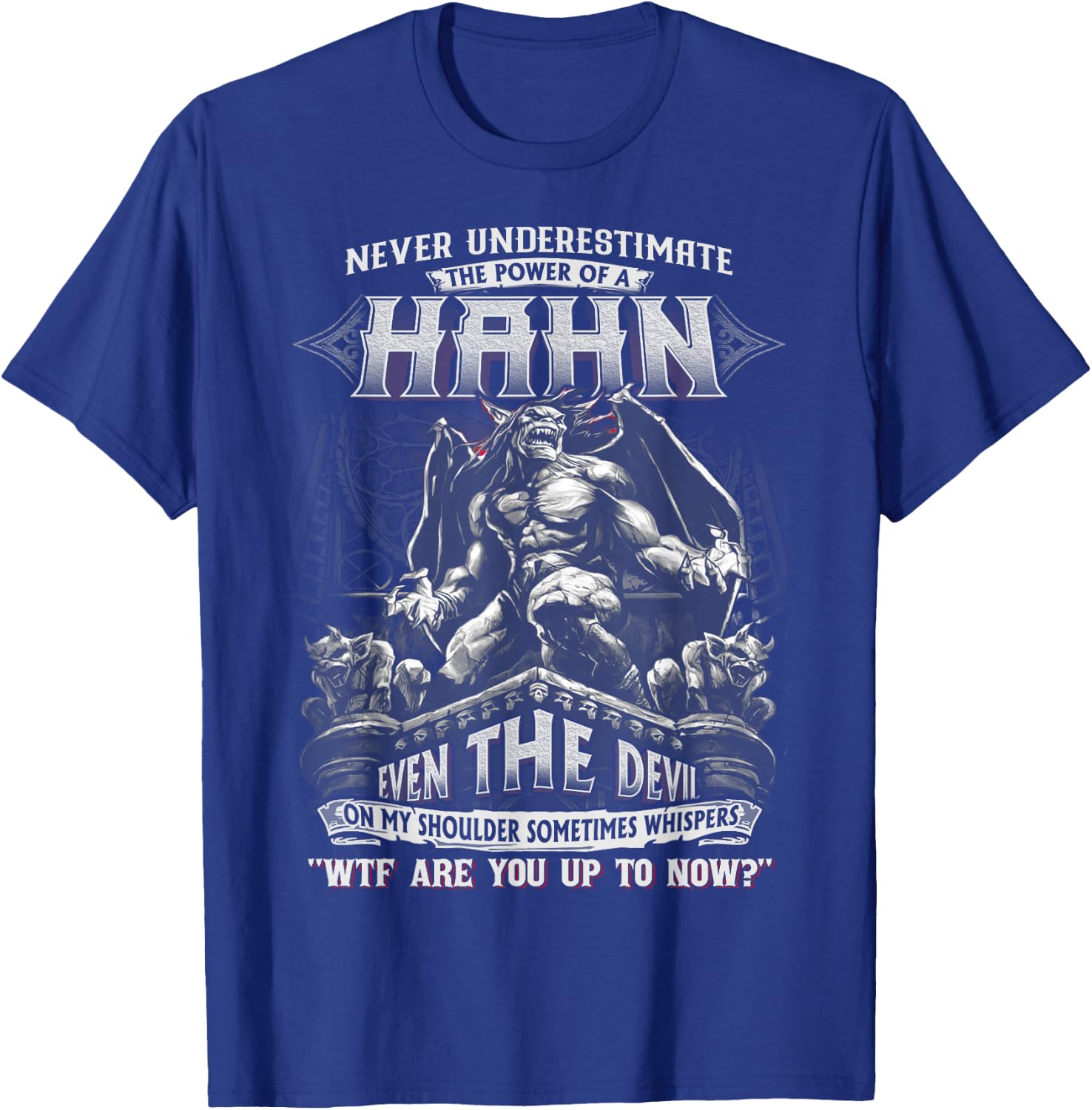 Hahn - Never Underestimate The Power Of A Hahn T-Shirt - T-Shirt | Royal