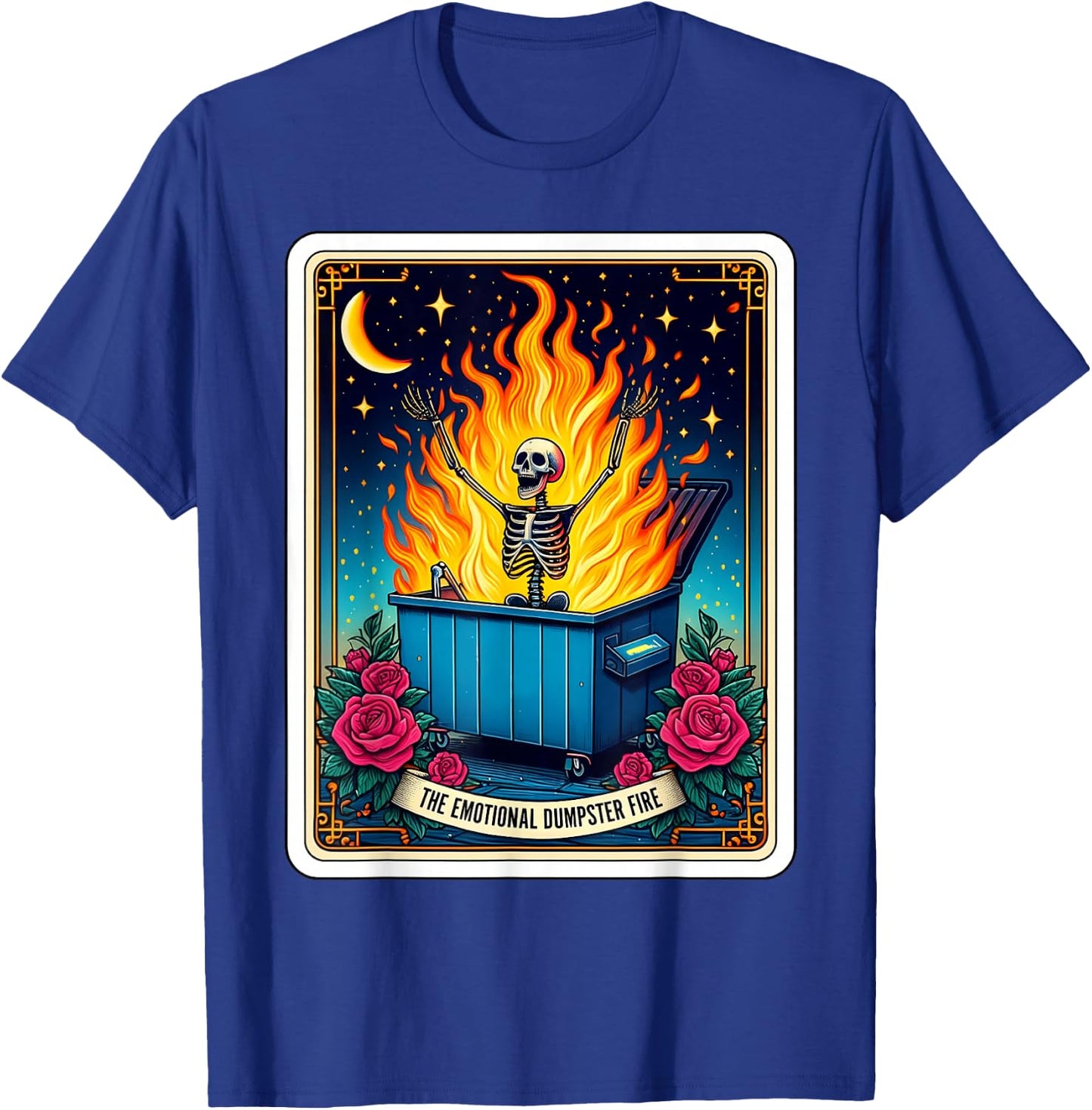 Emotional Dumpster Fire Funny Tarot Card Sarcastic Skeleton T-Shirt - T-Shirt | Royal