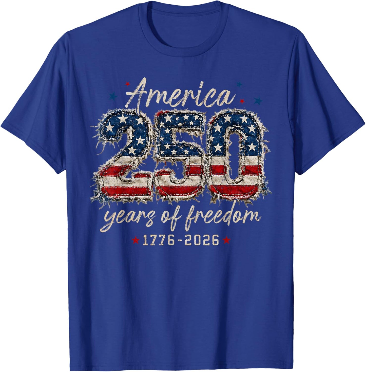 250 Years of Freedom US Flag 250th 4th July Independence Day T-Shirt - T-Shirt | Royal
