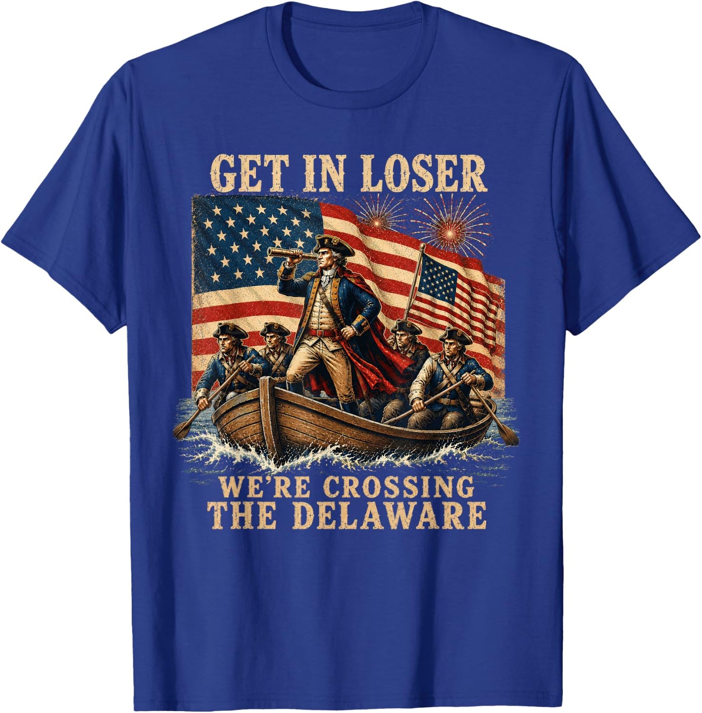 Vintage Get in Loser We're Crossing The Delaware T-Shirt - T-Shirt | Royal