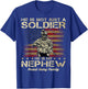 Proud Army Family He Is Not Just A Soldier He Is My Nephew T-Shirt - T-Shirt | Royal