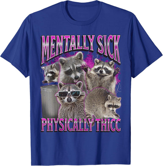 Physically Thicc Funny Raccoon Meme Bootleg Graphic 90s T-Shirt - T-Shirt | Royal