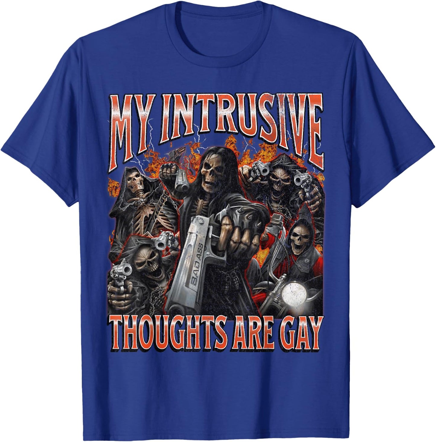 My Intrusive Thoughts Are Gay Funny Hard Skeleton Meme T-Shirt - T-Shirt | Royal