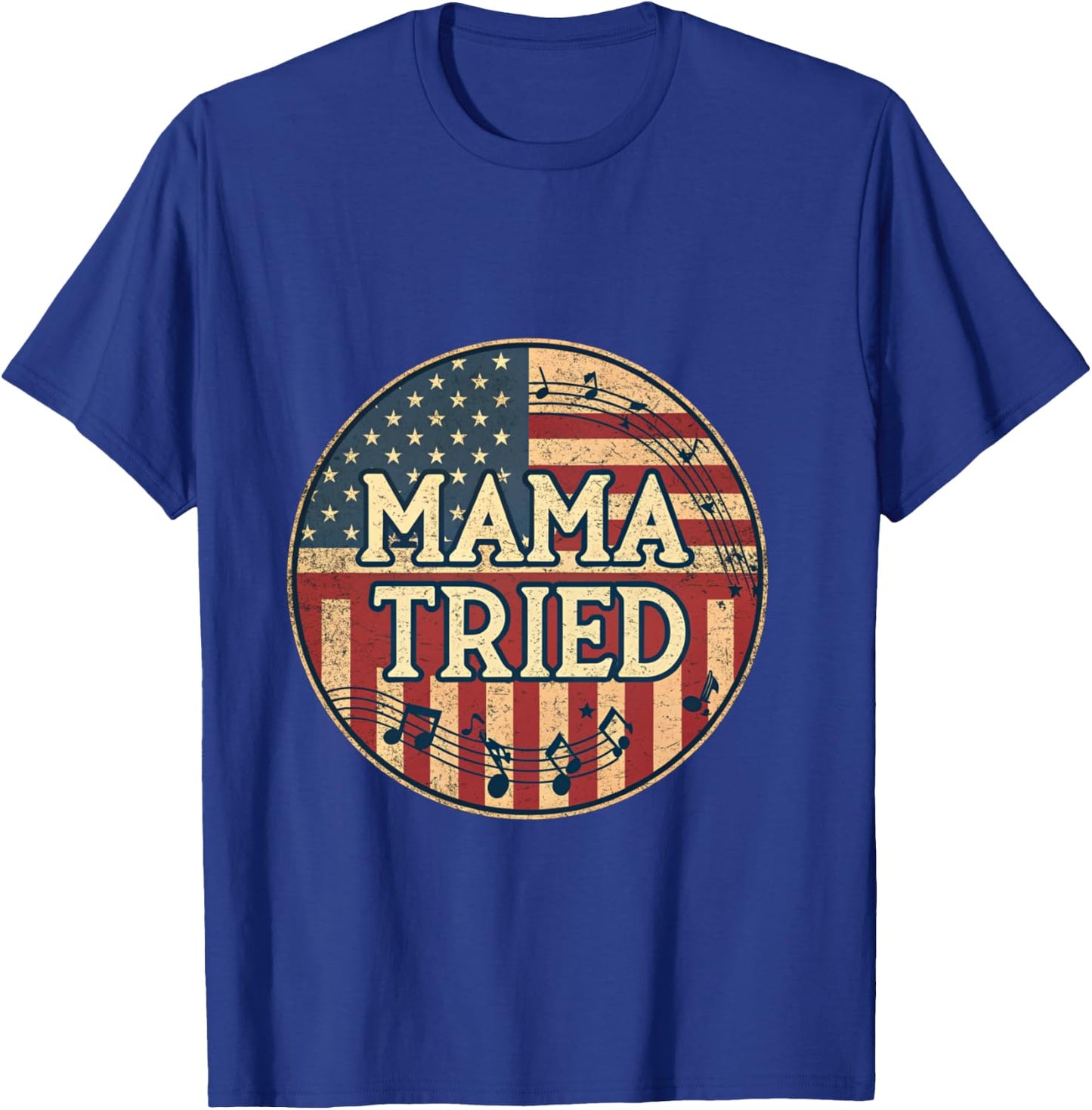 Mama Tried Country Music Lyrics USA Flag Retro Grunge T-Shirt - T-Shirt | Royal