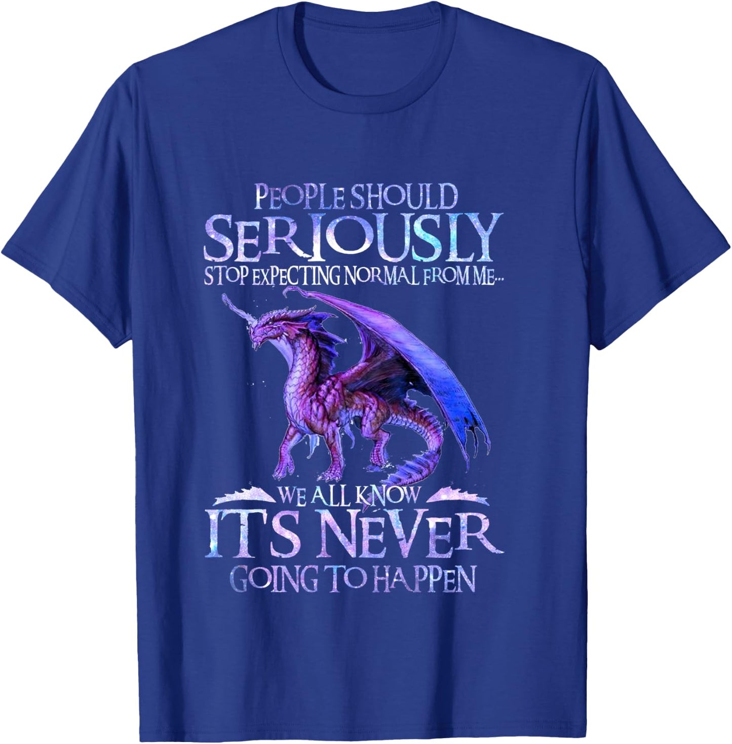 Cute Dragon Seriously Dragon and Girls Funny T-Shirt - T-Shirt | Royal