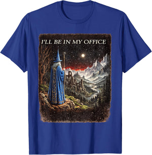 Wizard I'll Be in My Office Funny Wizard Fantasy Magic Art T-Shirt - T-Shirt | Royal