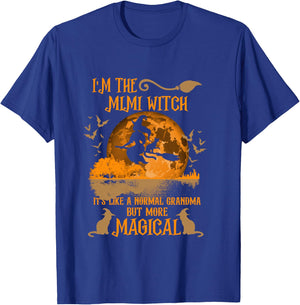 I'm The Mimi Witch Like A Normal Grandma Halloween T-Shirt - T-Shirt | Royal