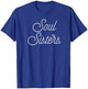 Soul Sisters T-Shirt - T-Shirt | Royal