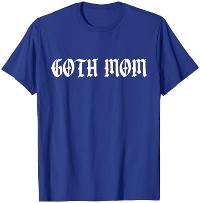 Goth Mom T-Shirt - T-Shirt | Royal