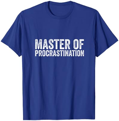 Prokrastinator Master of Prokrastination lustiger Student T-Shirt - T-Shirt | Royal