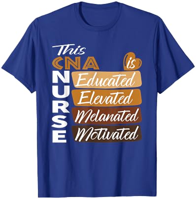 Black Women Melanated CNA Nurse Black History Month T-Shirt - T-Shirt | Royal