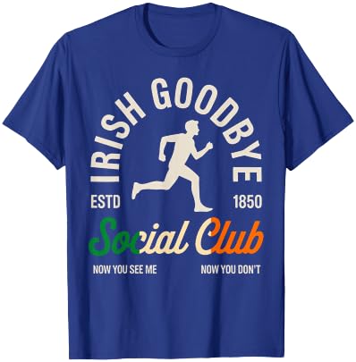 Irish Goodbyes Social Club Funny Irish Exits St Patricks Day T-Shirt - T-Shirt | Royal