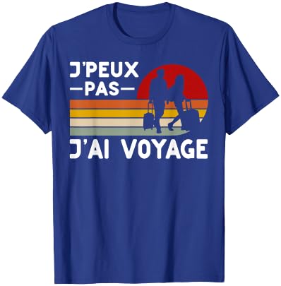 Je Peux Pas J'ai Voyage Humour Holiday Family , Black, S T-Shirt - T-Shirt | Royal