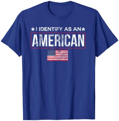 I Identify As An American, No Identity Politics USA T-Shirt - T-Shirt | Royal