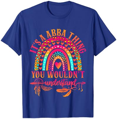 It's A Abba Thing You Wouldn't Understand Funny Abba Name T-Shirt - T-Shirt | Royal