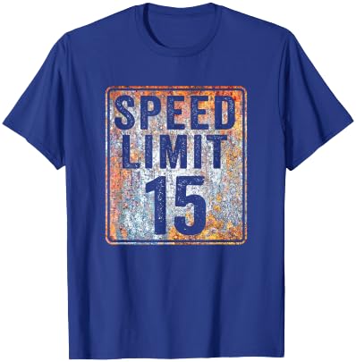 Speed Limit 15 MPH Sign 15th Birthday 15 Years Old Driving T-Shirt - T-Shirt | Royal