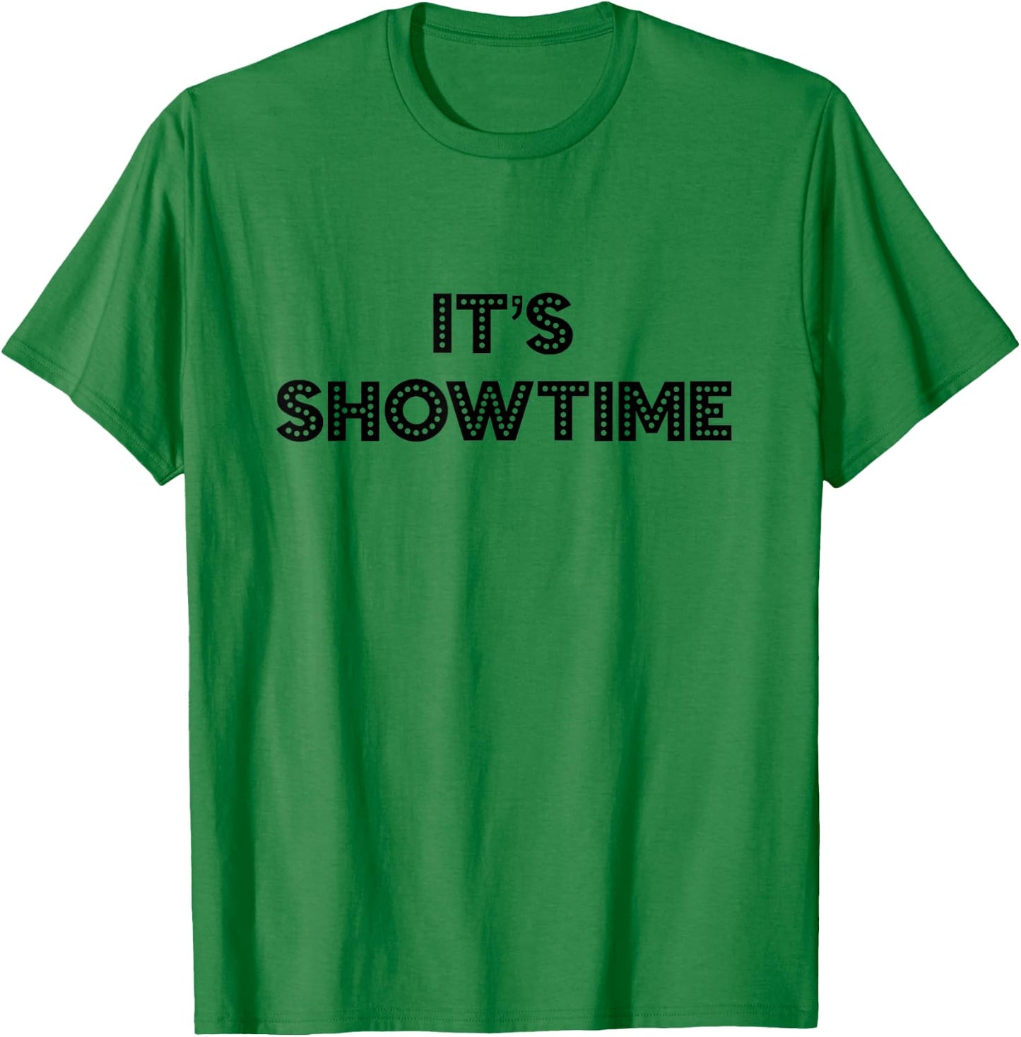 Cute Musical Theater Gift - It's Showtime T-Shirt - T-Shirt | Irish Green