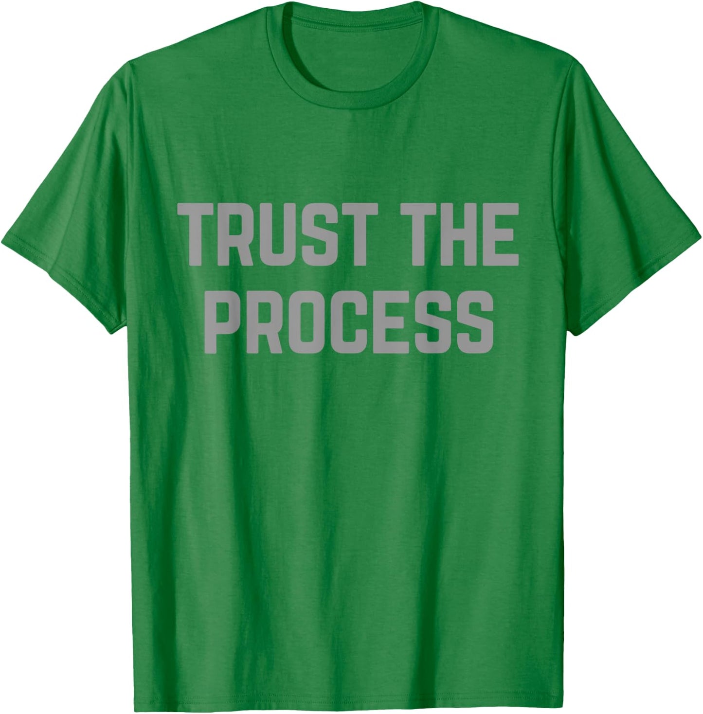 TRUST THE PROCESS Workout Shirt T-Shirt - T-Shirt | Irish Green