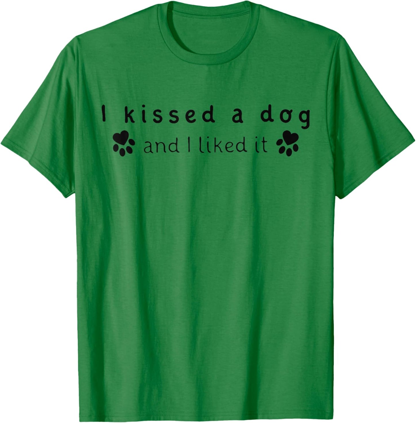 I Kissed A Dog And I Liked It Dog Lovers Shirt Men Women Girls Kids T-Shirt - T-Shirt | Irish Green