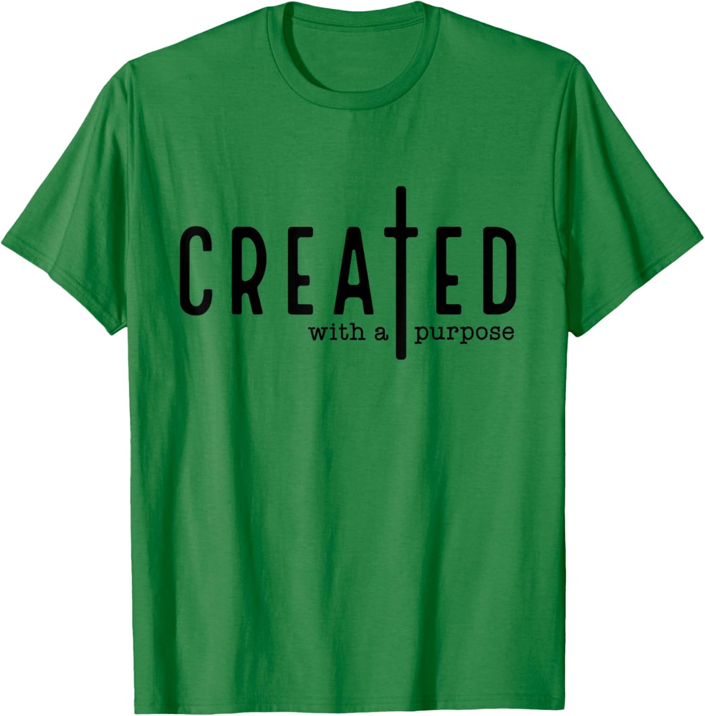 Created with a Purpose Jesus God Christian Faith Easter Day T-Shirt - T-Shirt | Irish Green