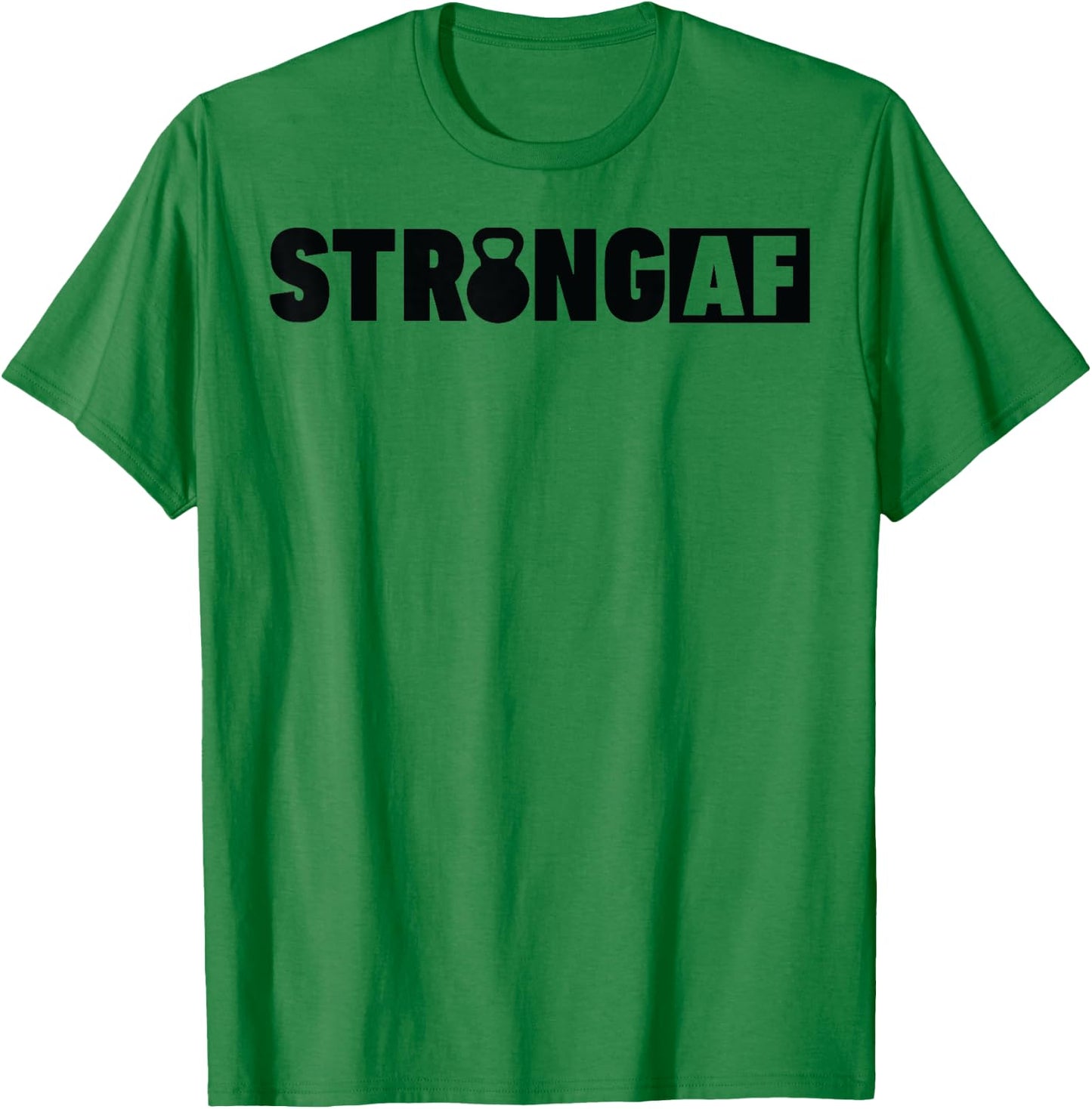 Strong AF Workout T Shirt Weight Lifting Women Funny T-Shirt - T-Shirt | Irish Green