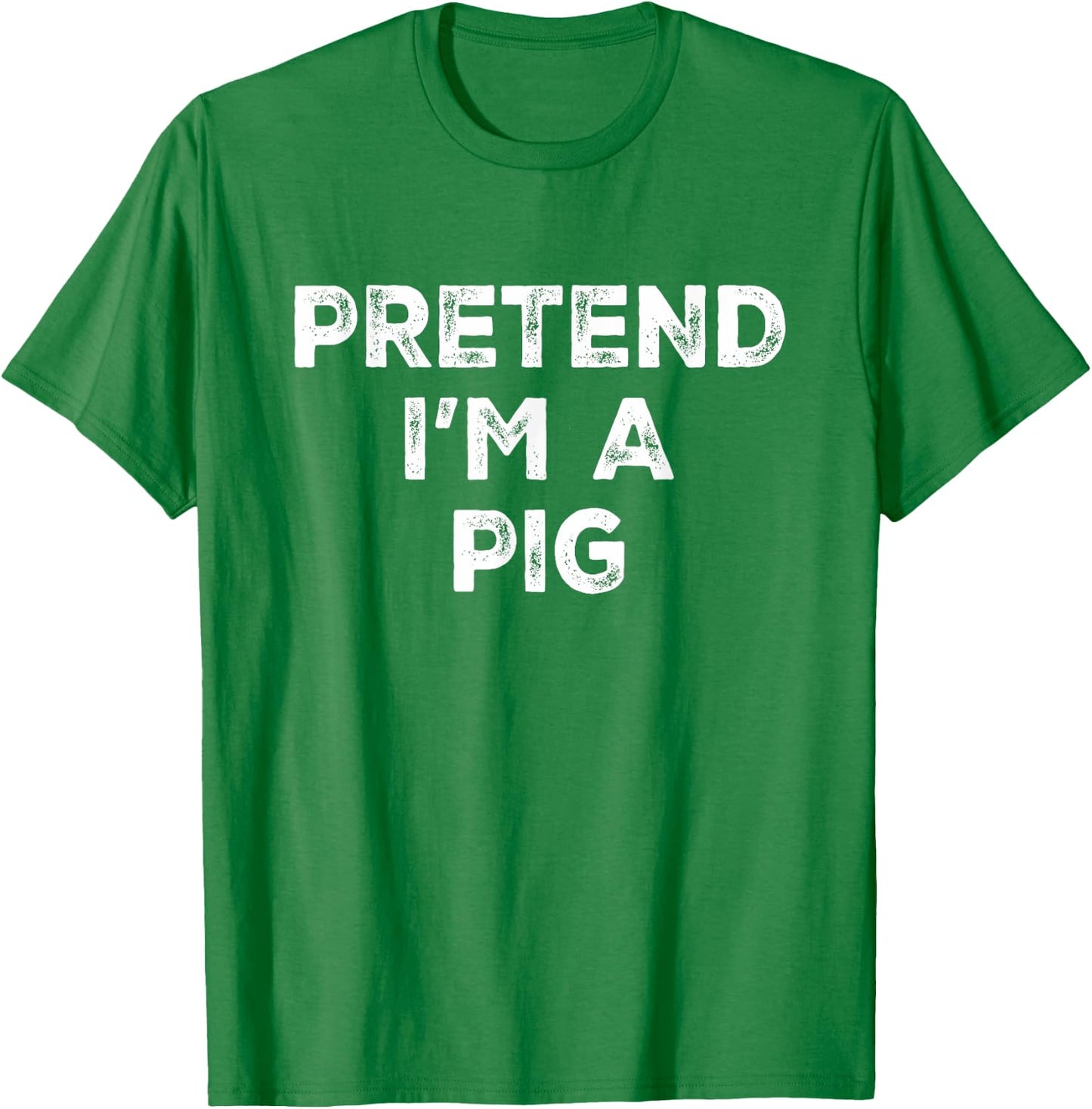 Pretend I'm A Pig Lazy Halloween Costume T-Shirt - T-Shirt | Irish Green