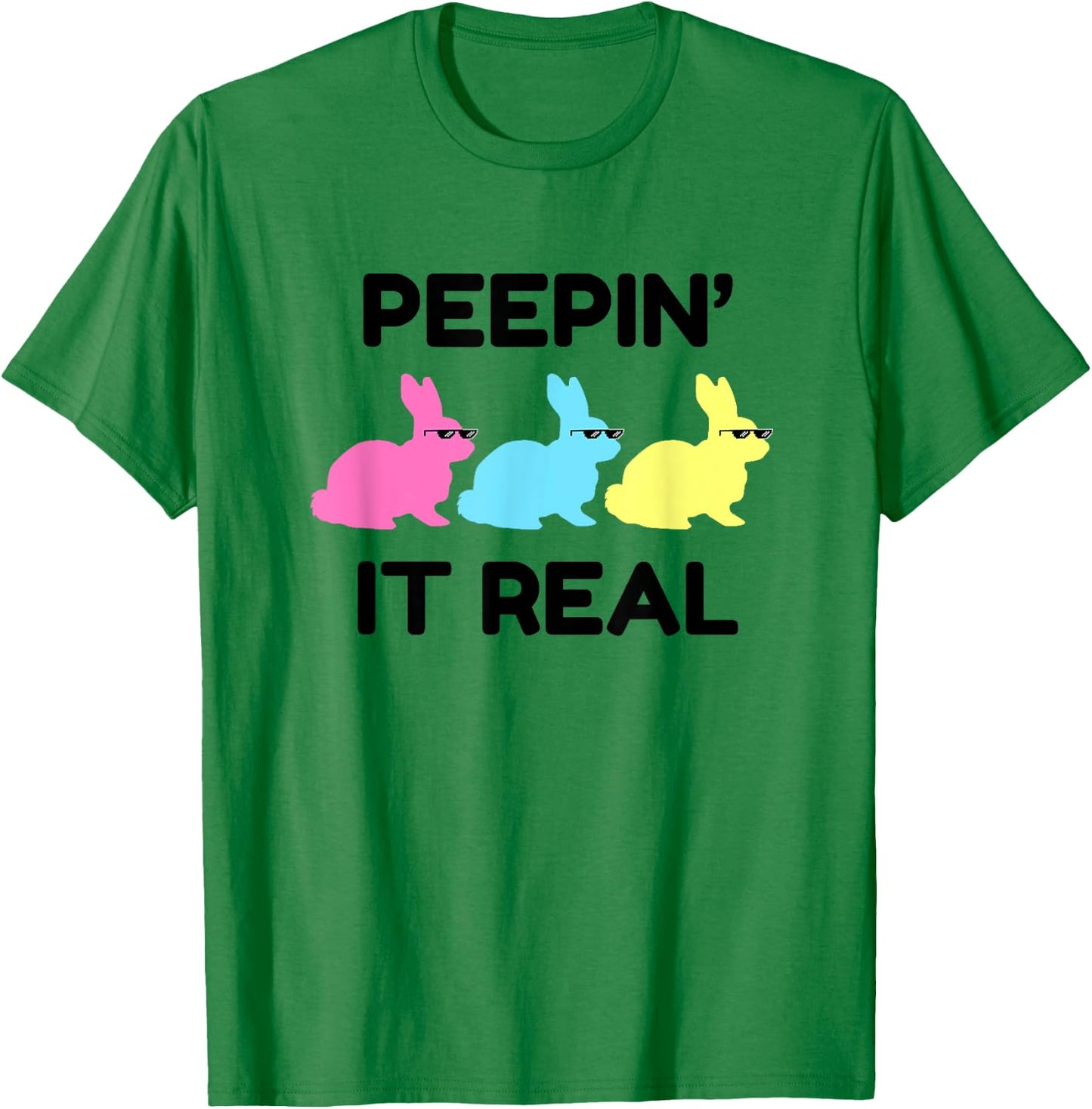 Peepin' It Real Happy Easter Bunnies Lover Friends Matching T-Shirt - T-Shirt | Irish Green