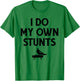 Gymnast Do My Own Stunts Pommel Horse Gymnastics T-Shirt - T-Shirt | Irish Green
