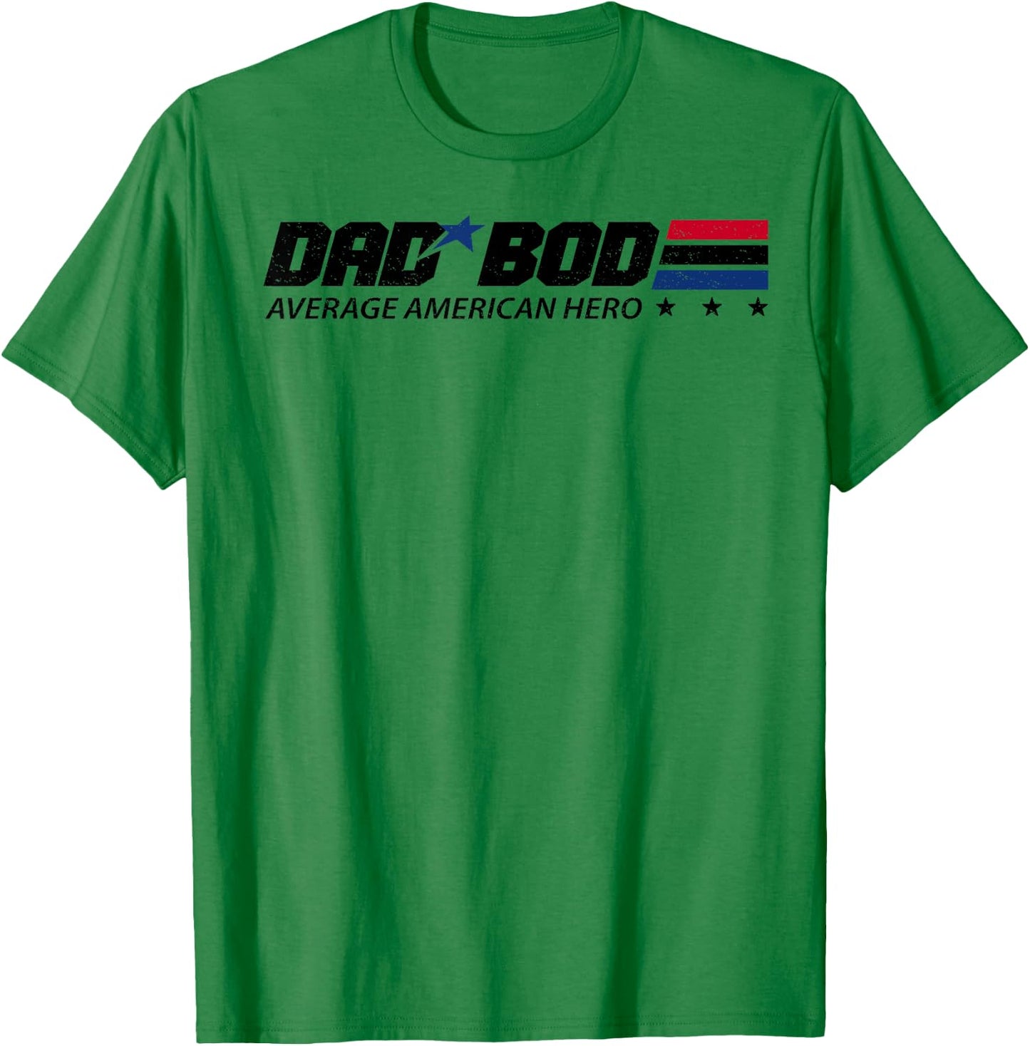 Dad Bod Average American Hero T-Shirt - T-Shirt | Irish Green