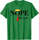 Nope Not Again Funny Trump Apparel Nope Not Again Trump T-Shirt - T-Shirt | Irish Green
