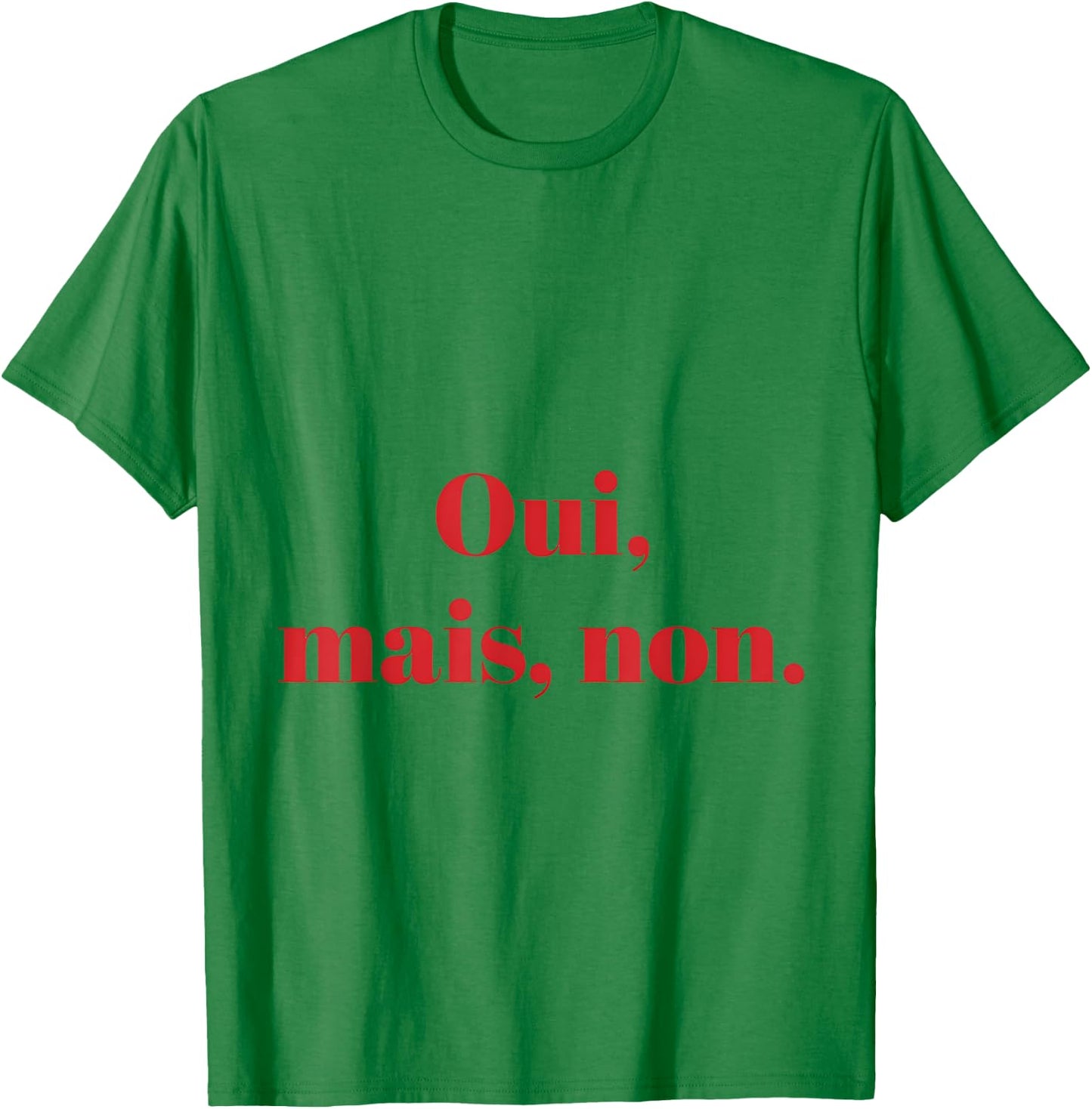 Yes But No Witty Text French , grey, S T-Shirt - T-Shirt | Irish Green