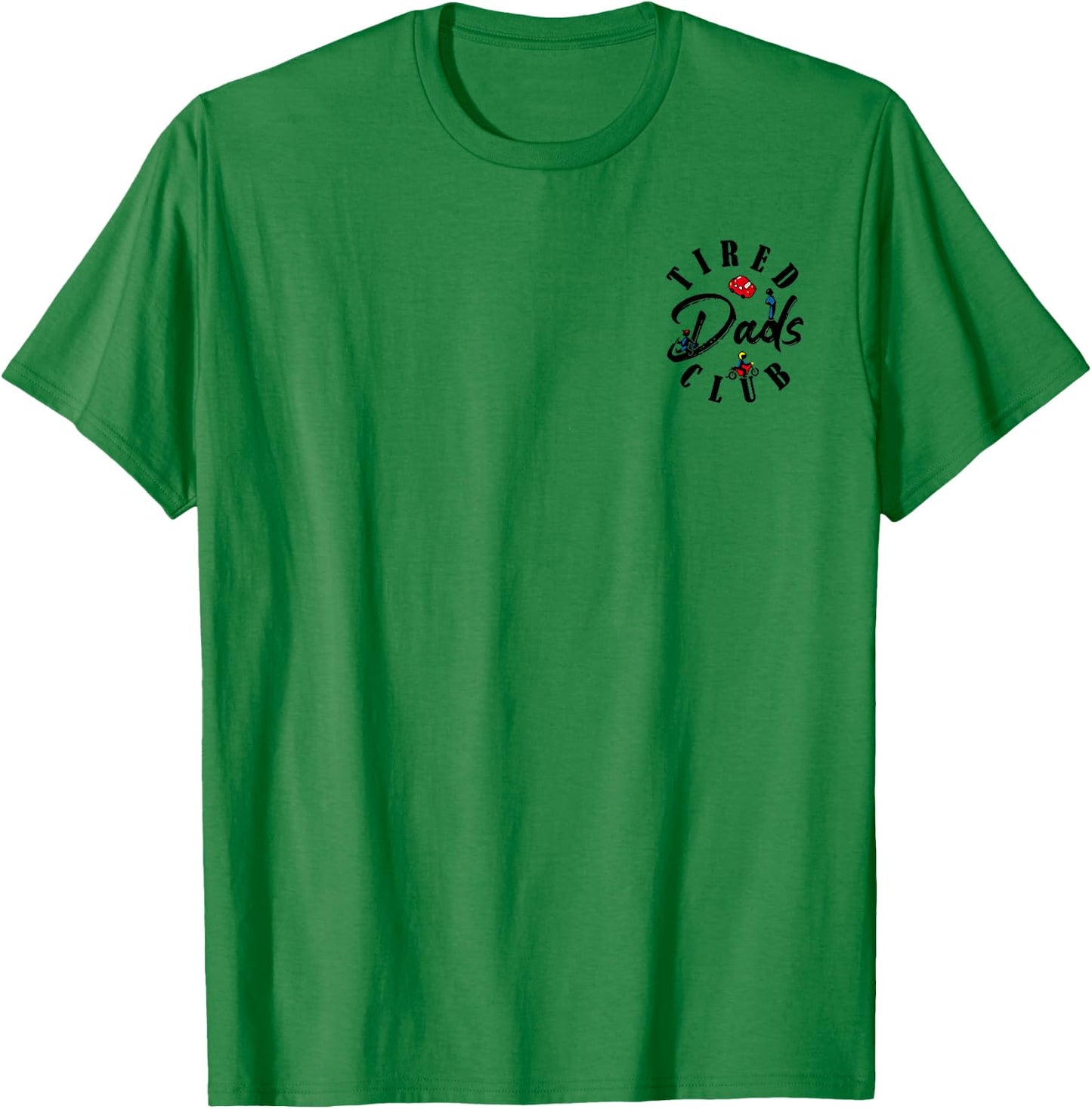 Tired Dads Club Play Cars On Dad's Back Father's Day 2 Sides T-Shirt - T-Shirt | Irish Green