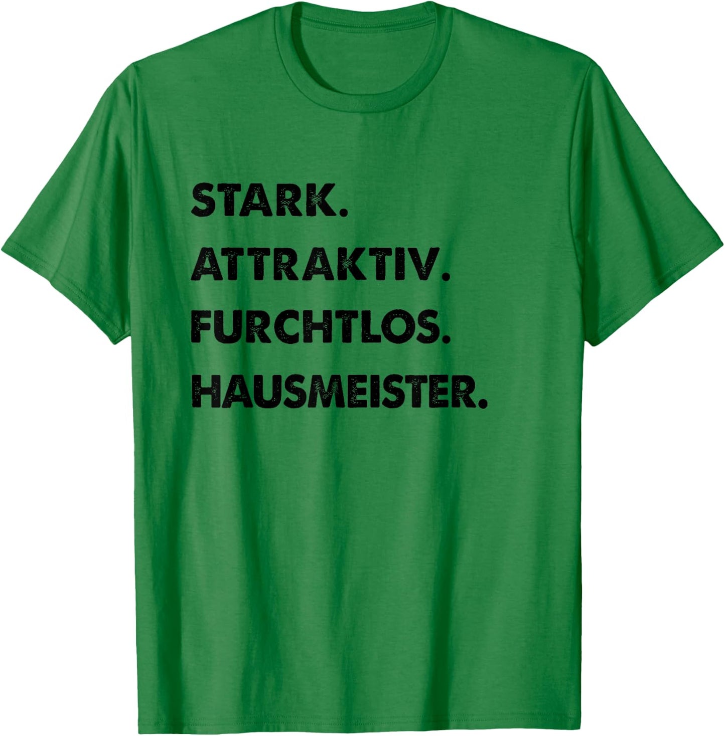 Herren Spruch Stark Attraktiv Furchtlos Lustiges Hausmeister T-Shirt - T-Shirt | Irish Green