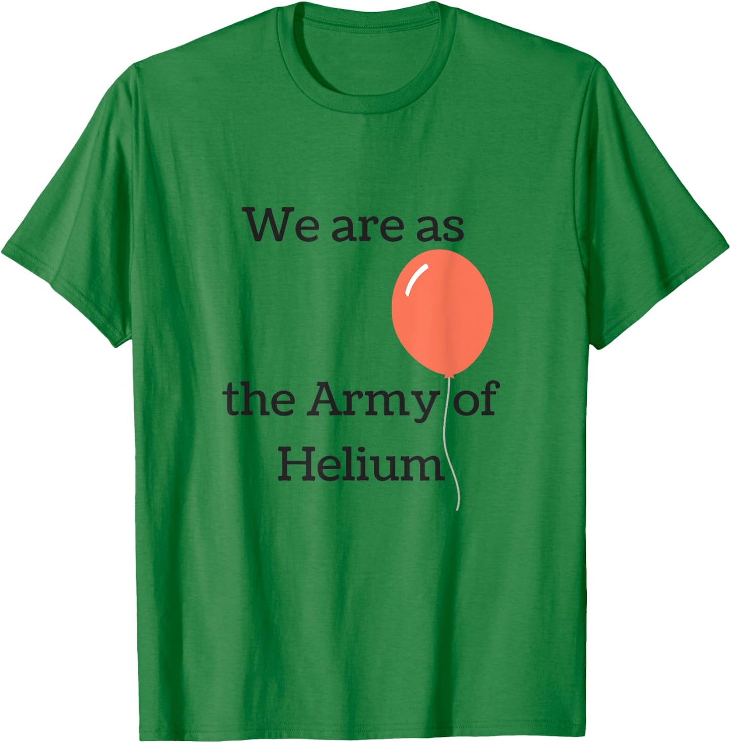 We are as the Army of Helium LDS Mormon Funny T-Shirt - T-Shirt | Irish Green