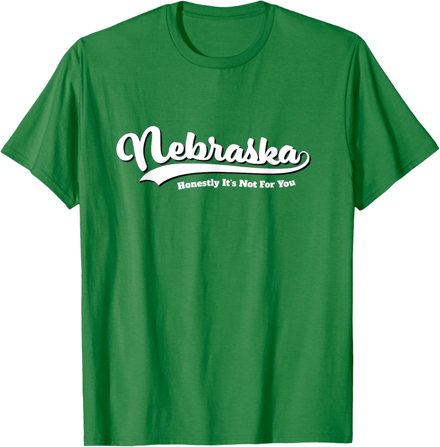 Nebraska Honestly It's Not For You Script Vintage Distressed T-Shirt - T-Shirt | Irish Green