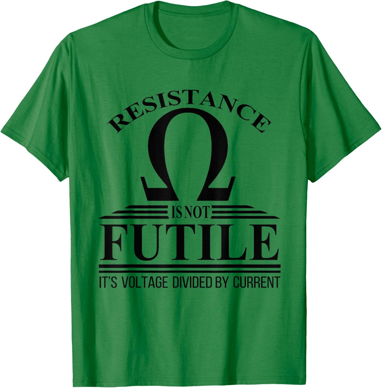 Funny Electrician Shirts & Gifts Electrician Resistance Is Not Futile Voltage Current T-Shirt - T-Shirt | Irish Green