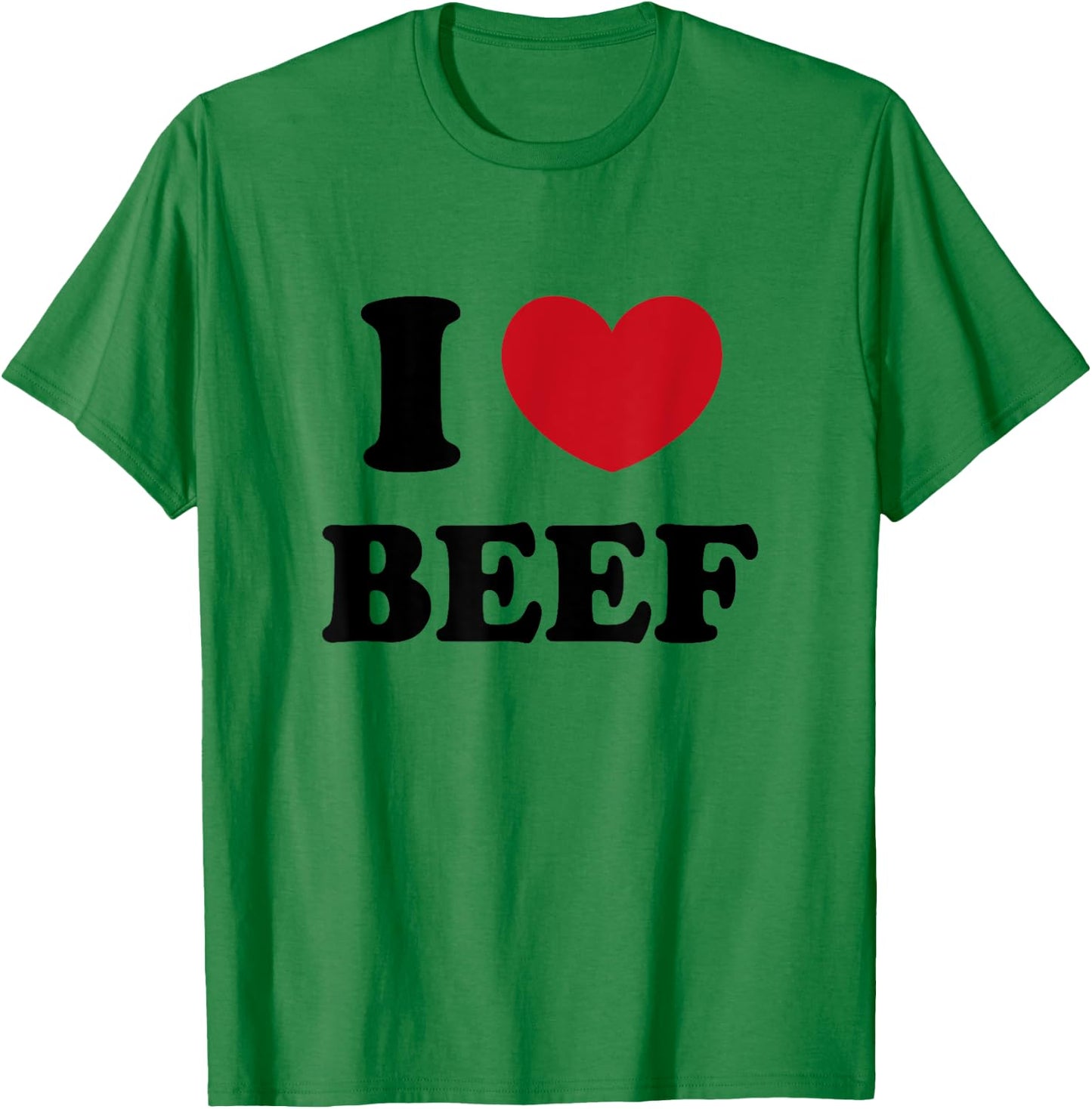 I Love Beef T-Shirt - T-Shirt | Irish Green