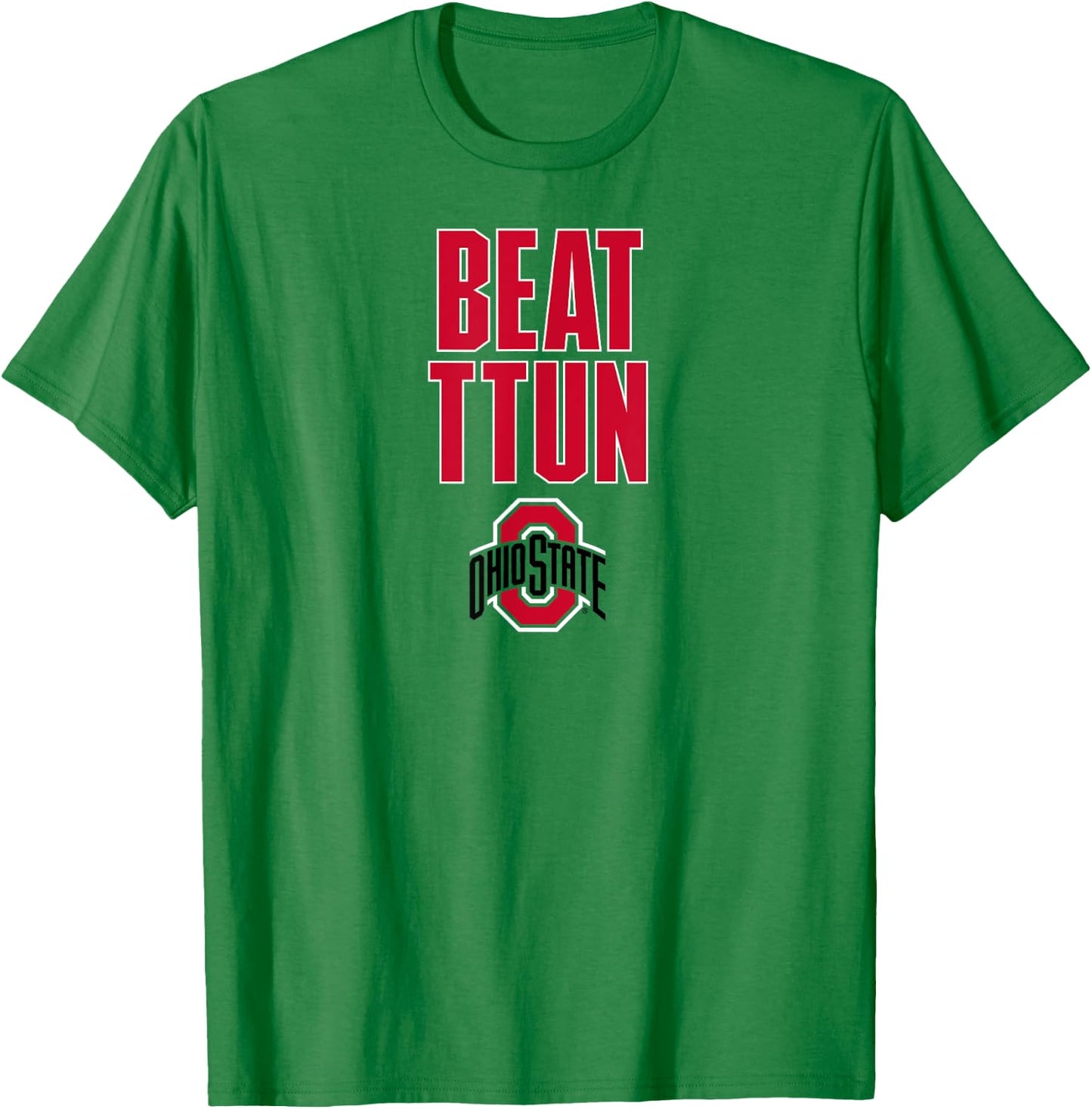 Ohio State: Beat TTUN - Ohio State Buckeyes T-Shirt - T-Shirt | Irish Green