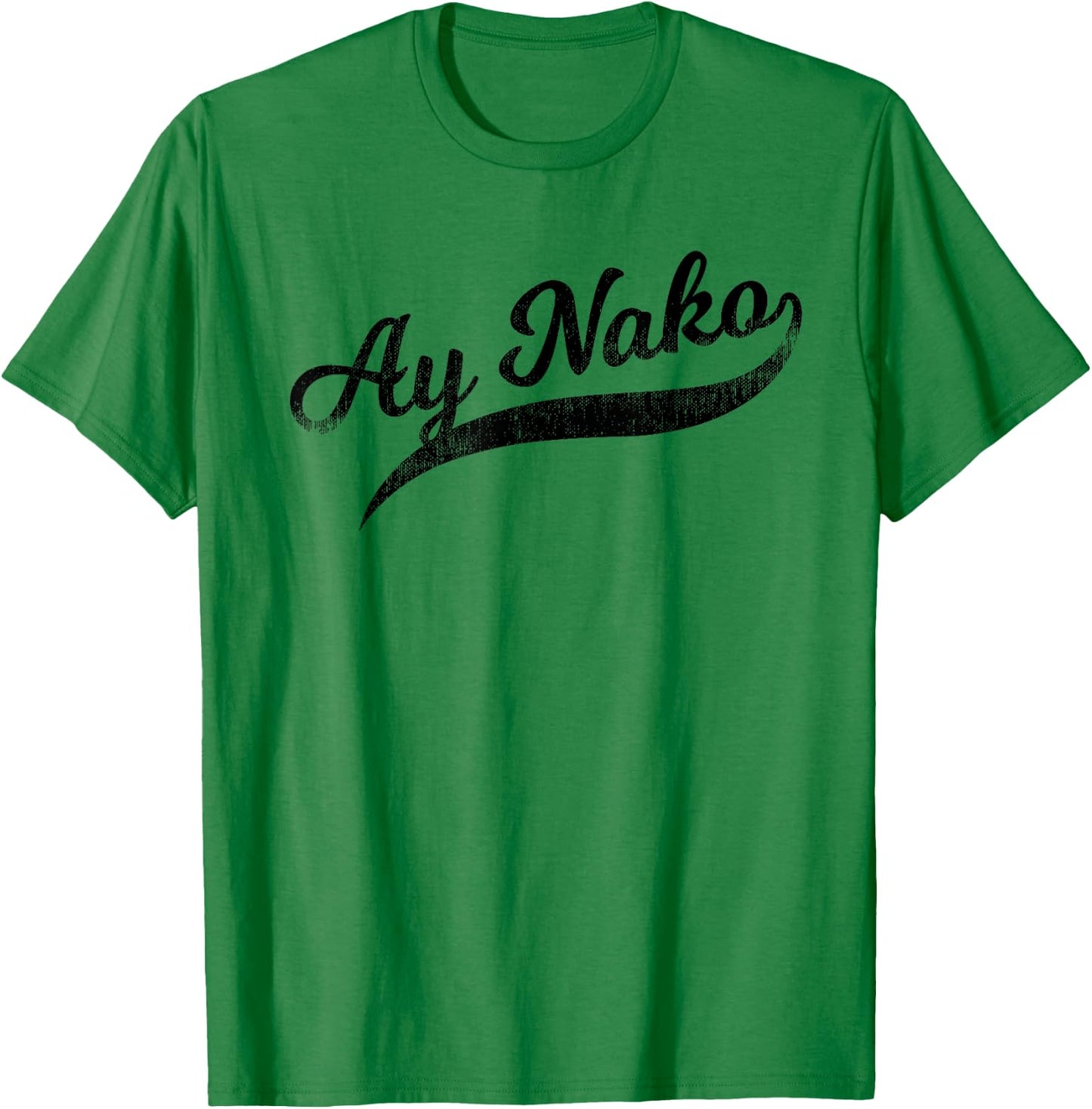 Funny Filipino - Ay Nako OMG Tail Script T-Shirt - T-Shirt | Irish Green