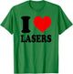 I Love Lasers T-Shirt - T-Shirt | Irish Green