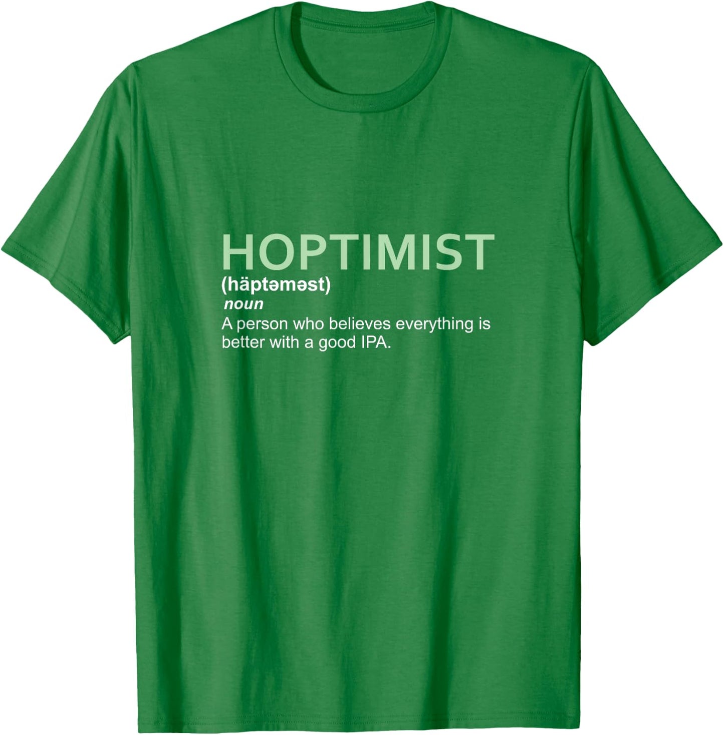 Original HOPTIMIST Definition IPA T-Shirt - T-Shirt | Irish Green