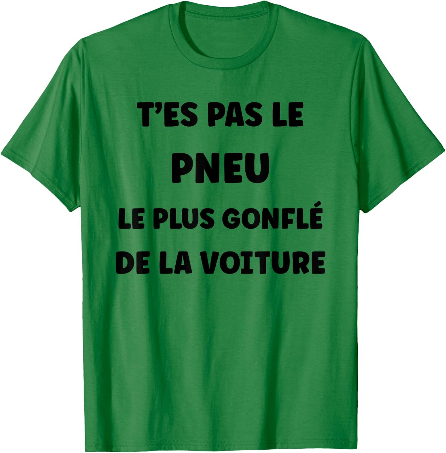 Humor You're Not The Most Inflated Tire In The Car , white, S T-Shirt - T-Shirt | Irish Green