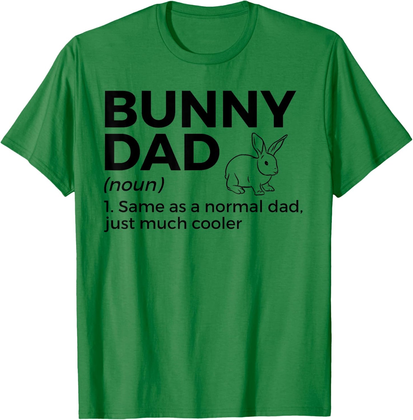 Bunny Dad Definition Rabbit Lover T-Shirt - T-Shirt | Irish Green