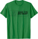 Good Tits Big Heart Funny Humor Sarcastic For Music Festival T-Shirt - T-Shirt | Irish Green