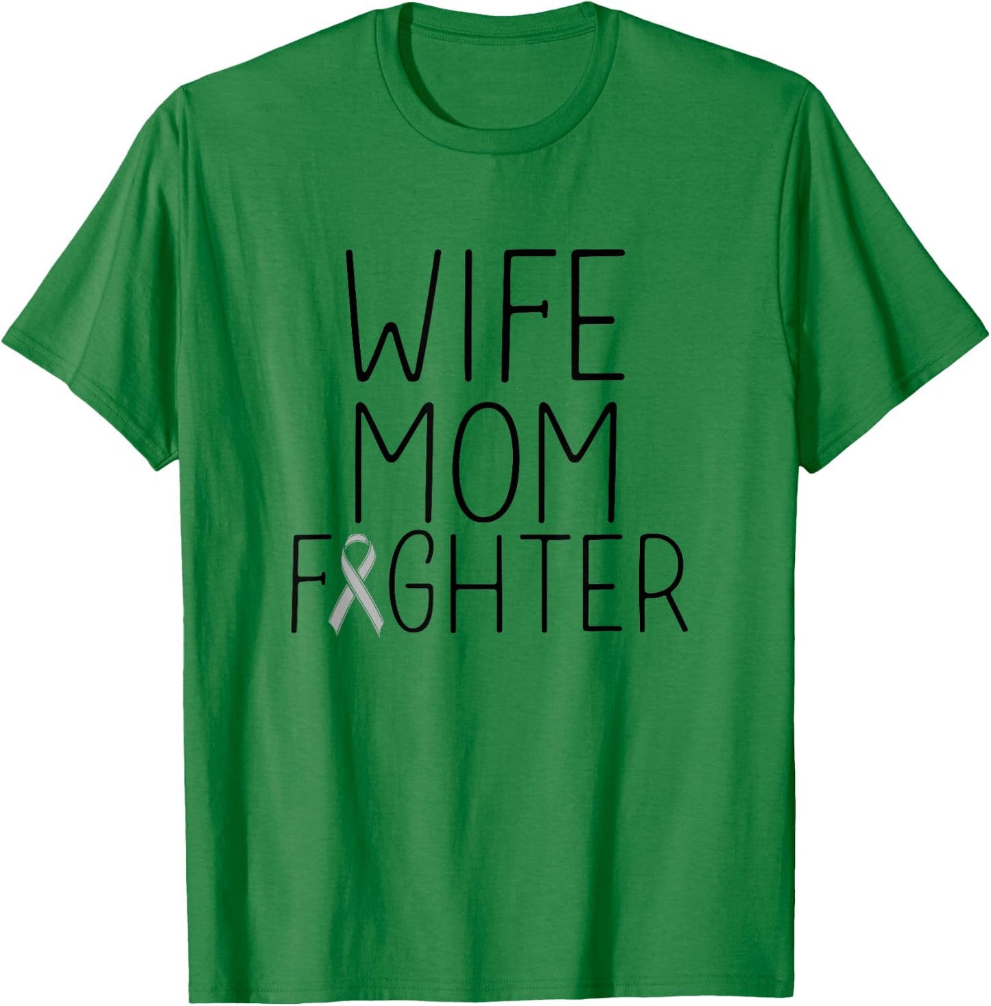 Wife Mom Fighter - Brain Tumor Brain Cancer Fighter Women T-Shirt - T-Shirt | Irish Green