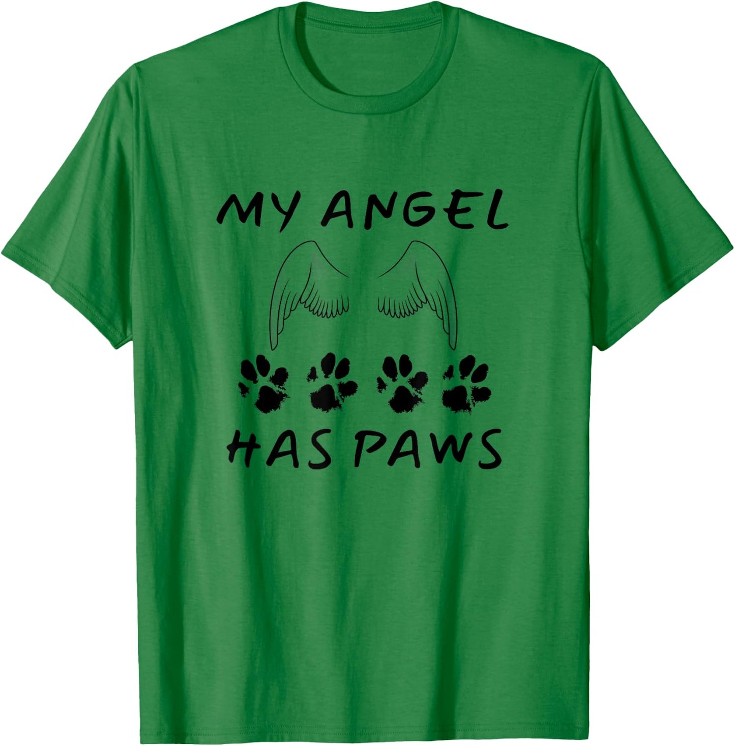 My Angel Has Paws Dog Or Cat Memorial Gift Men Women Girls Kids T-Shirt - T-Shirt | Irish Green